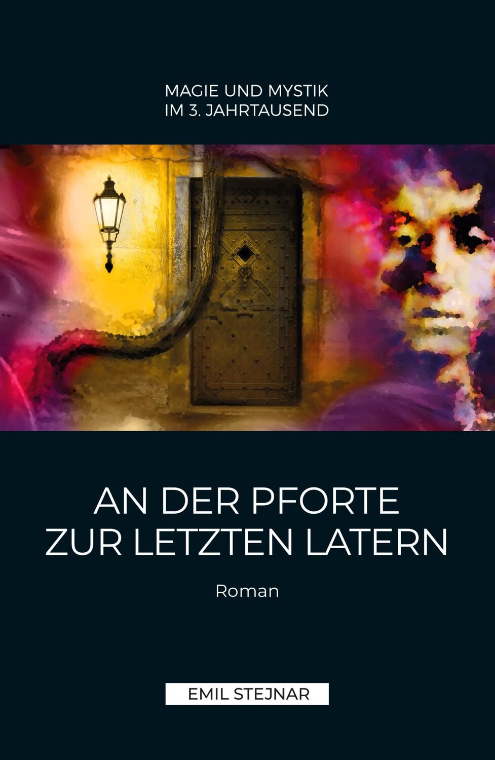 Cover: 9783900721008 | An der Pforte zur letzten Latern MAGIE UND MYSTIK IM 3. JAHRTAUSEND