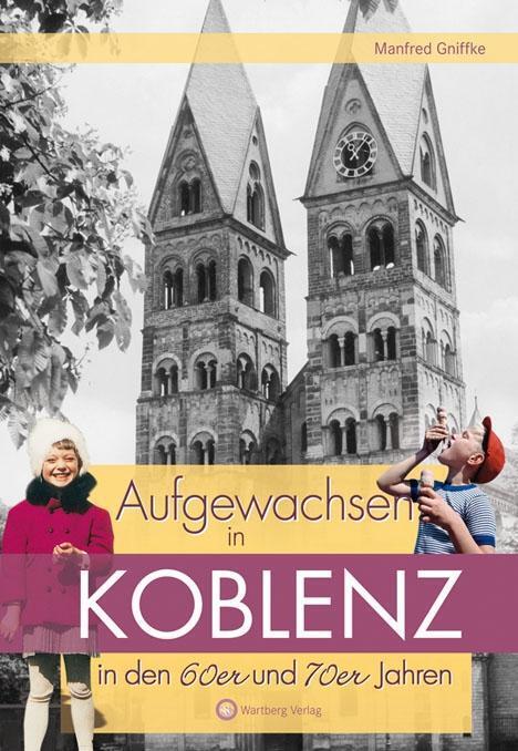 Cover: 9783831323852 | Aufgewachsen in Koblenz in den 60er und 70er Jahren | Manfred Gniffke