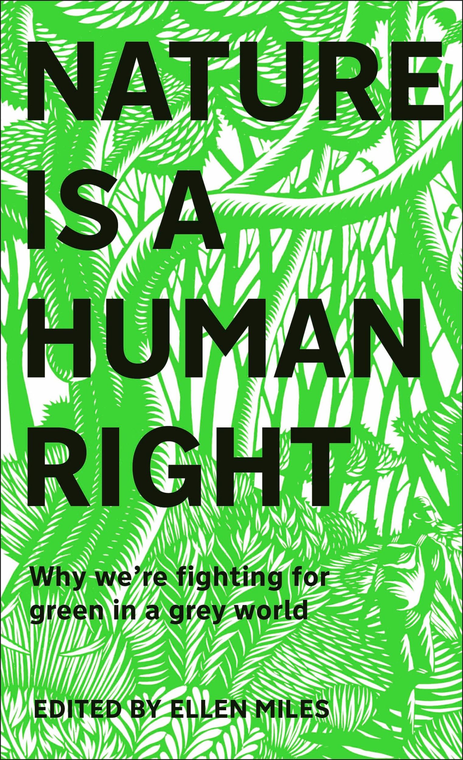 Cover: 9780241531358 | Nature Is A Human Right | Why We're Fighting for Green in a Grey World