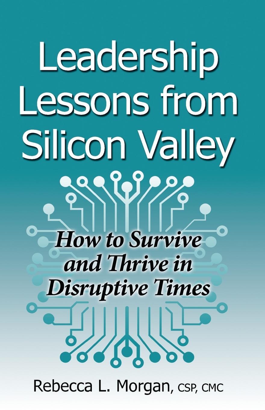 Cover: 9781930039438 | Leadership Lessons from Silicon Valley | Rebecca L Morgan | Buch