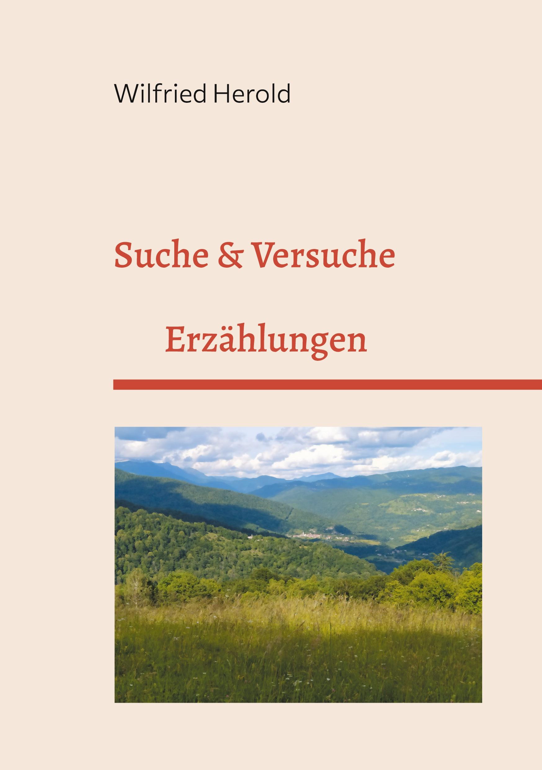 Cover: 9783769325010 | Suche&amp;Versuche | Erzählungen | Wilfried Herold | Taschenbuch | 324 S.