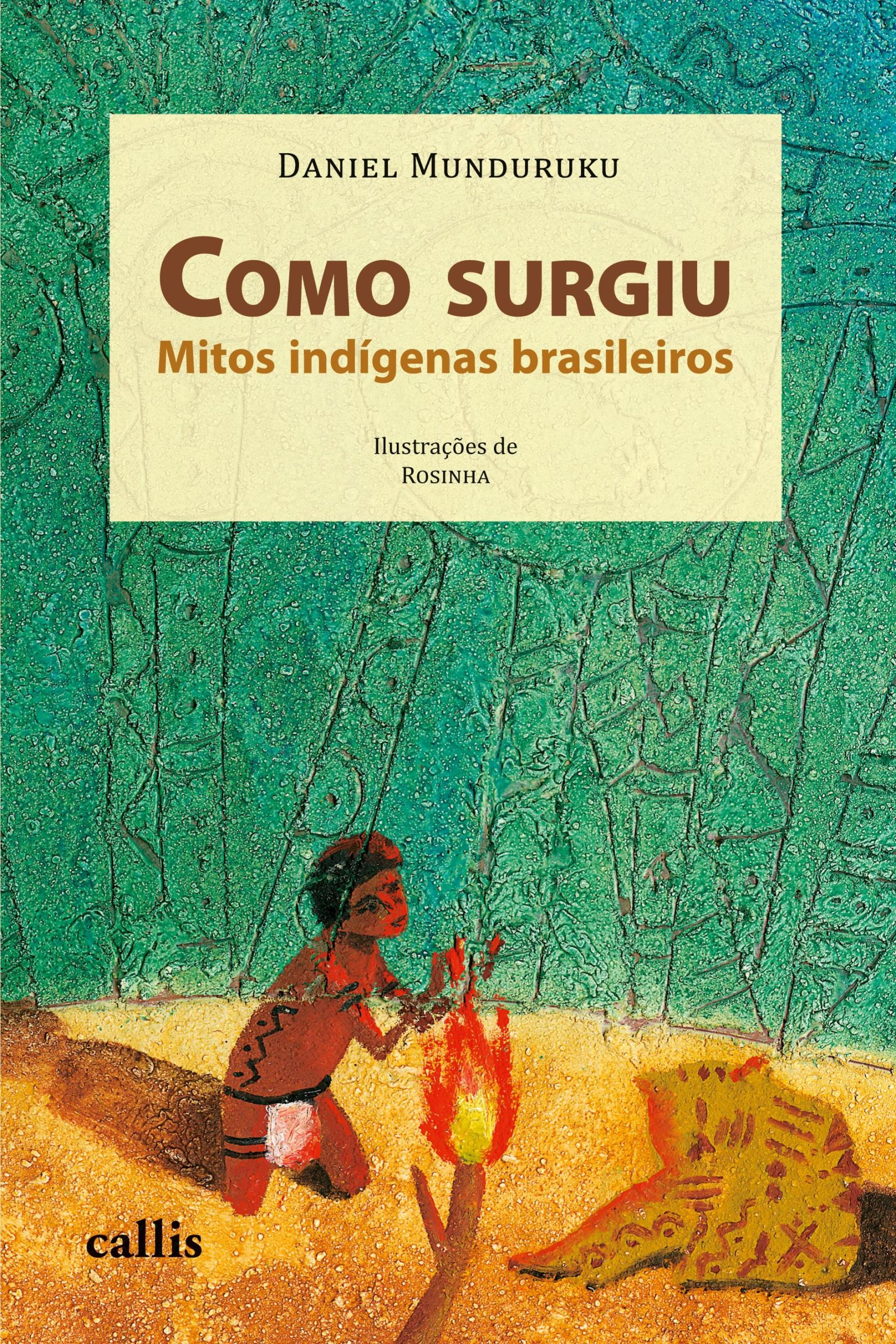 Cover: 9788574165905 | Como Surgiu: Mitos Indígenas Brasileiros | Daniel Munduruku | Buch