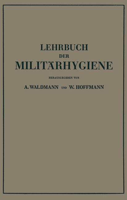 Cover: 9783642893322 | Lehrbuch der Militärhygiene | Wilhelm Hoffmann (u. a.) | Taschenbuch