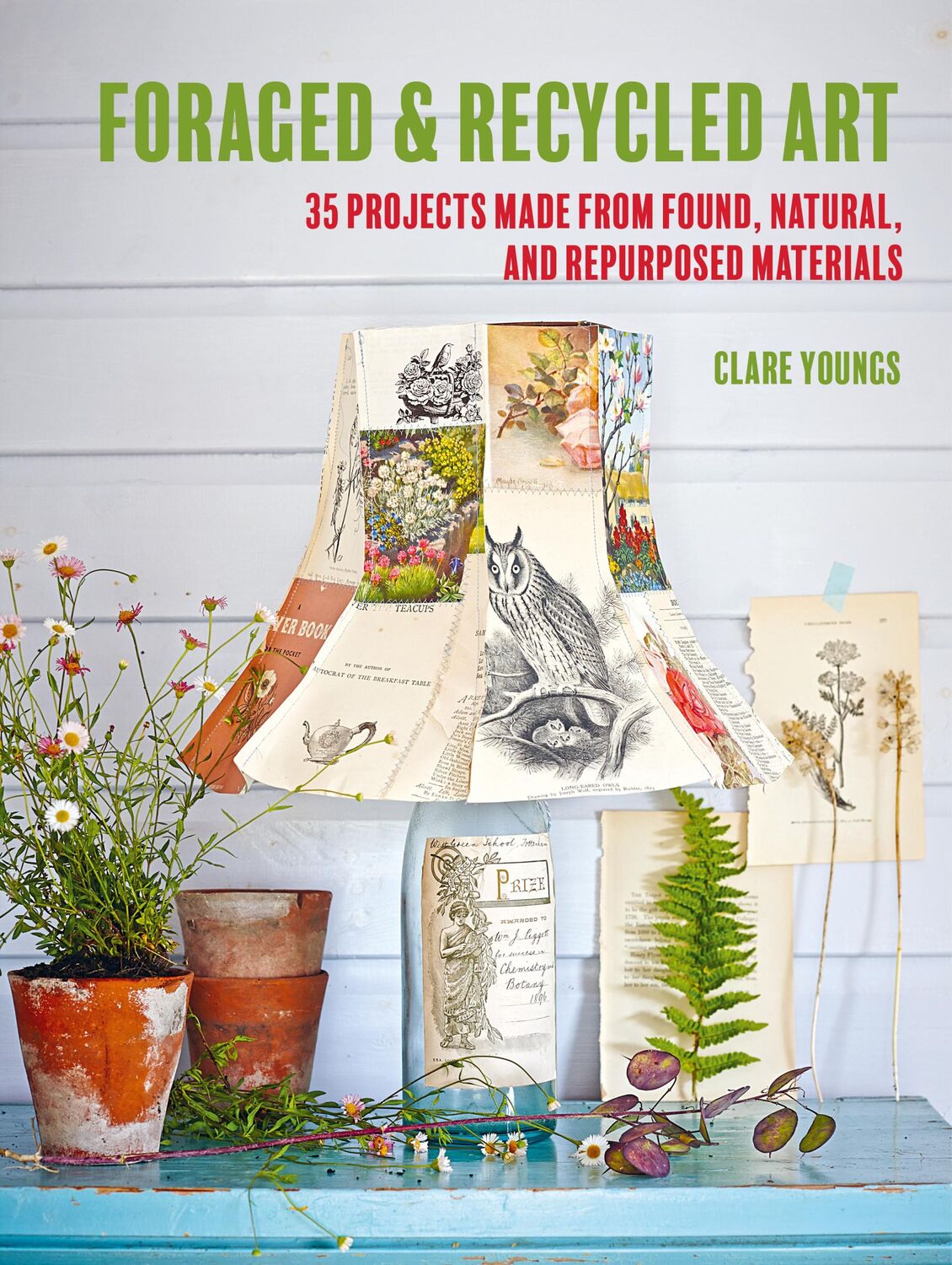 Cover: 9781800652071 | Foraged and Recycled Art | Clare Youngs | Taschenbuch | Englisch