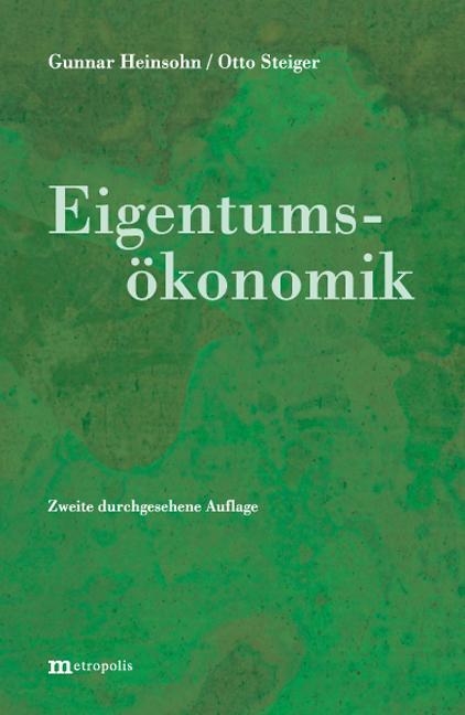 Cover: 9783895187179 | Eigentumsökonomik | Gunnar Heinsohn (u. a.) | Taschenbuch | 274 S.