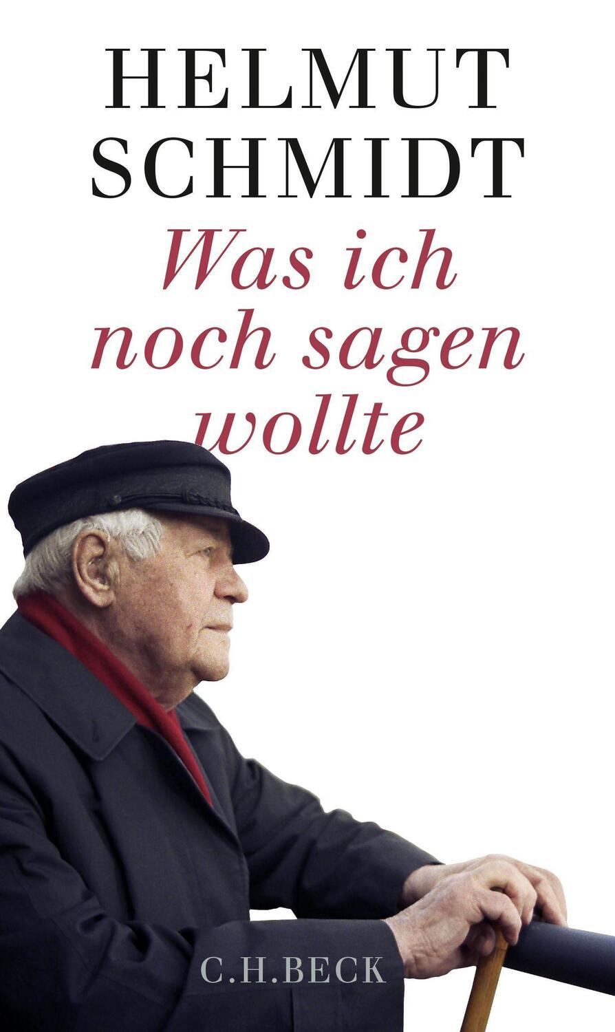 Cover: 9783406676123 | Was ich noch sagen wollte | Helmut Schmidt | Buch | Deutsch | 2015