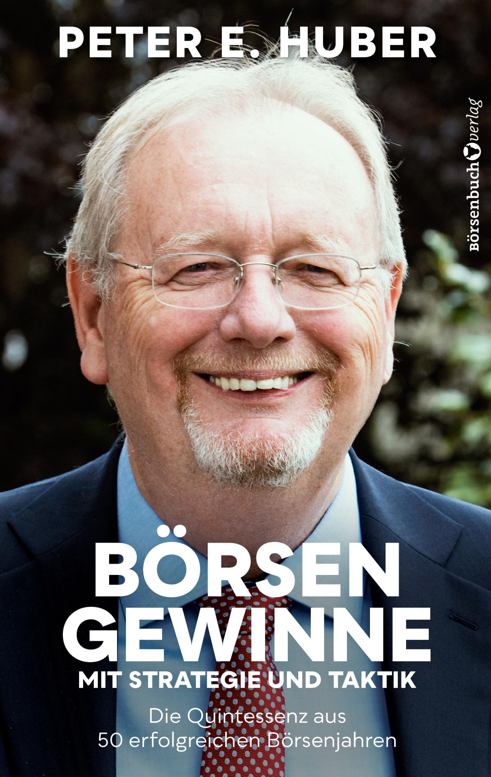 Cover: 9783864709340 | Börsengewinne mit Strategie und Taktik | Peter E. Huber | Taschenbuch