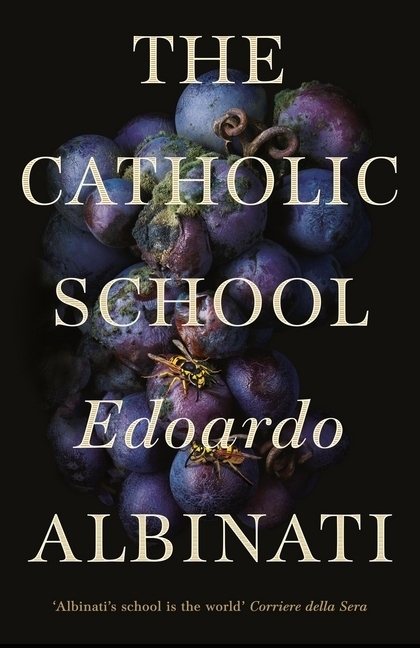 Cover: 9781509856282 | The Catholic School | Edoardo Albinati | Taschenbuch | Royal | 2019