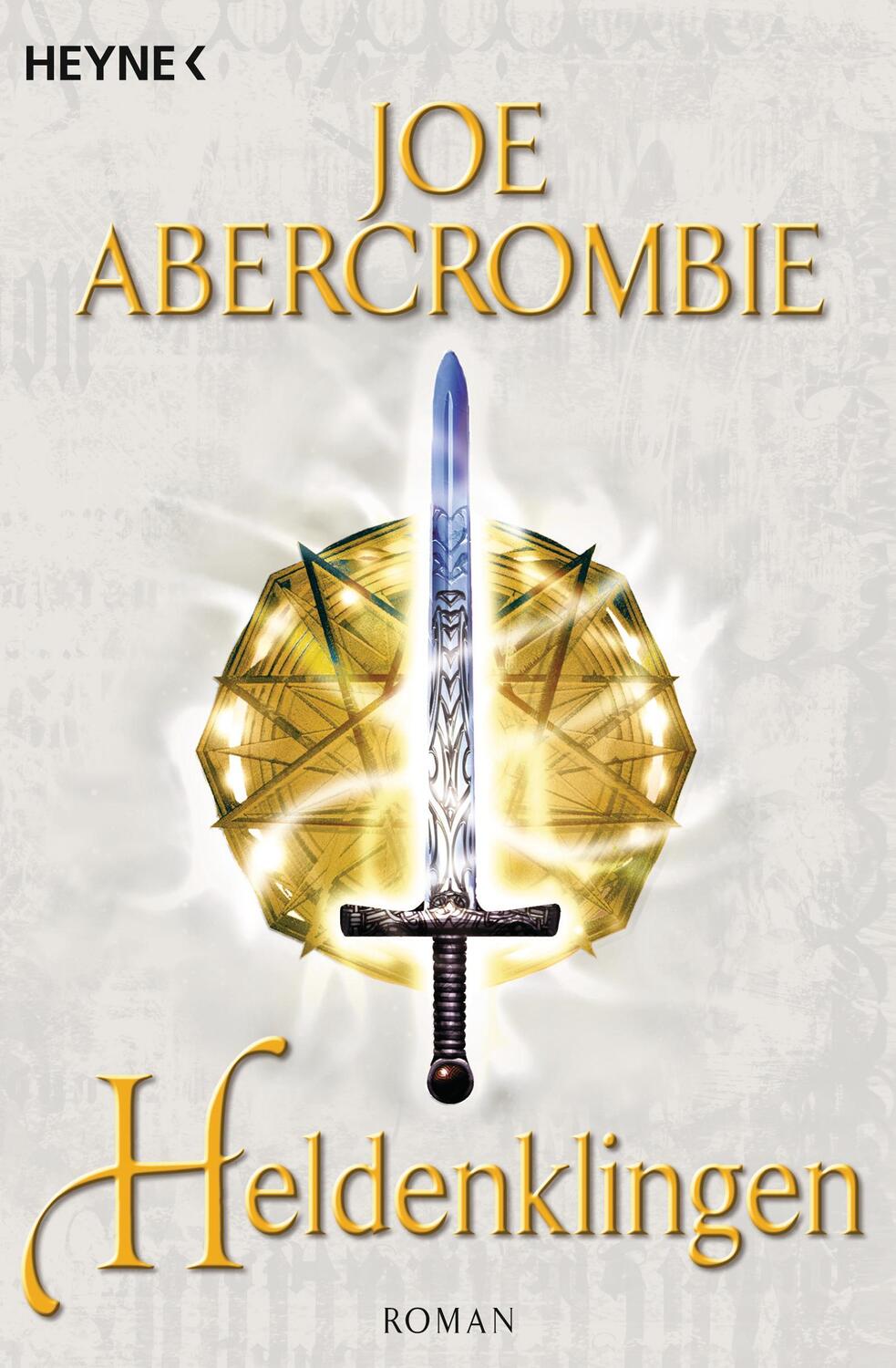 Cover: 9783453525238 | Heldenklingen | Joe Abercrombie | Taschenbuch | Die Klingen-Romane