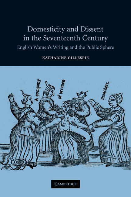 Cover: 9780521120227 | Domesticity and Dissent in the Seventeenth Century | Gillespie (u. a.)