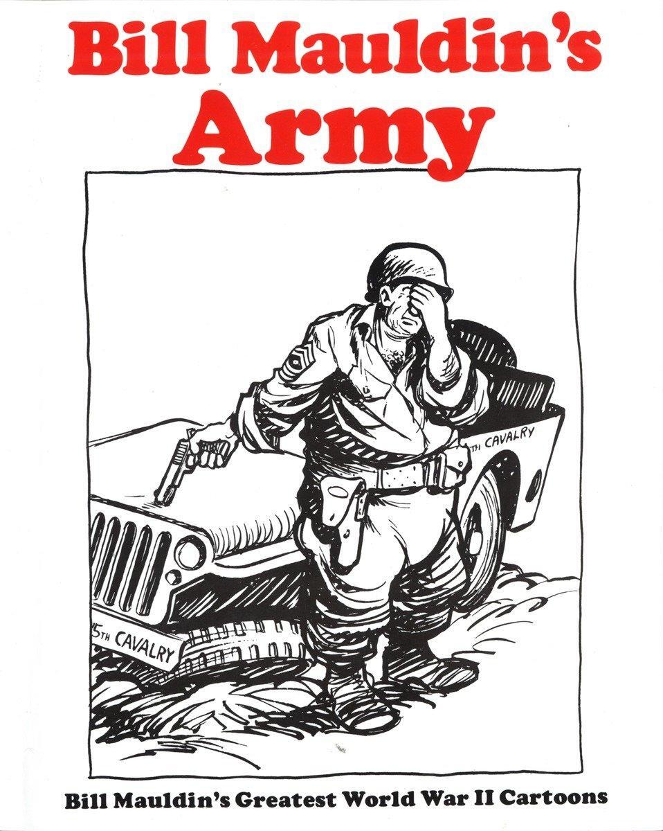 Cover: 9780891411598 | Bill Mauldin's Army | Bill Mauldin's Greatest World War II Cartoons