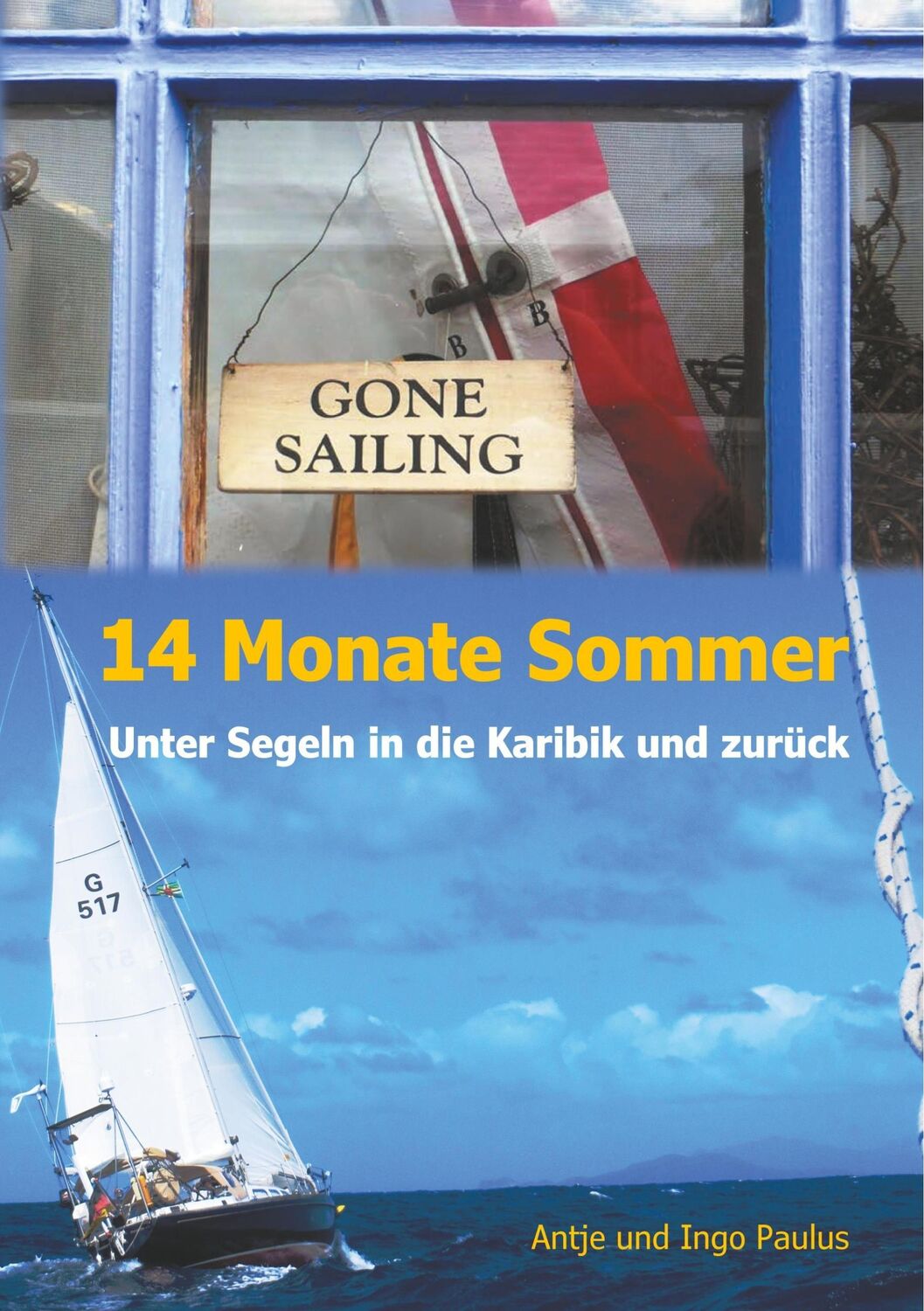 Cover: 9783743113343 | 14 Monate Sommer | Unter Segeln in die Karibik und zurück | Buch