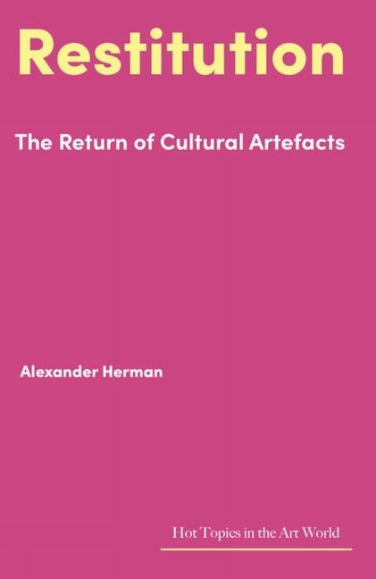 Cover: 9781848225367 | Restitution | The Return of Cultural Artefacts | Alexander Herman