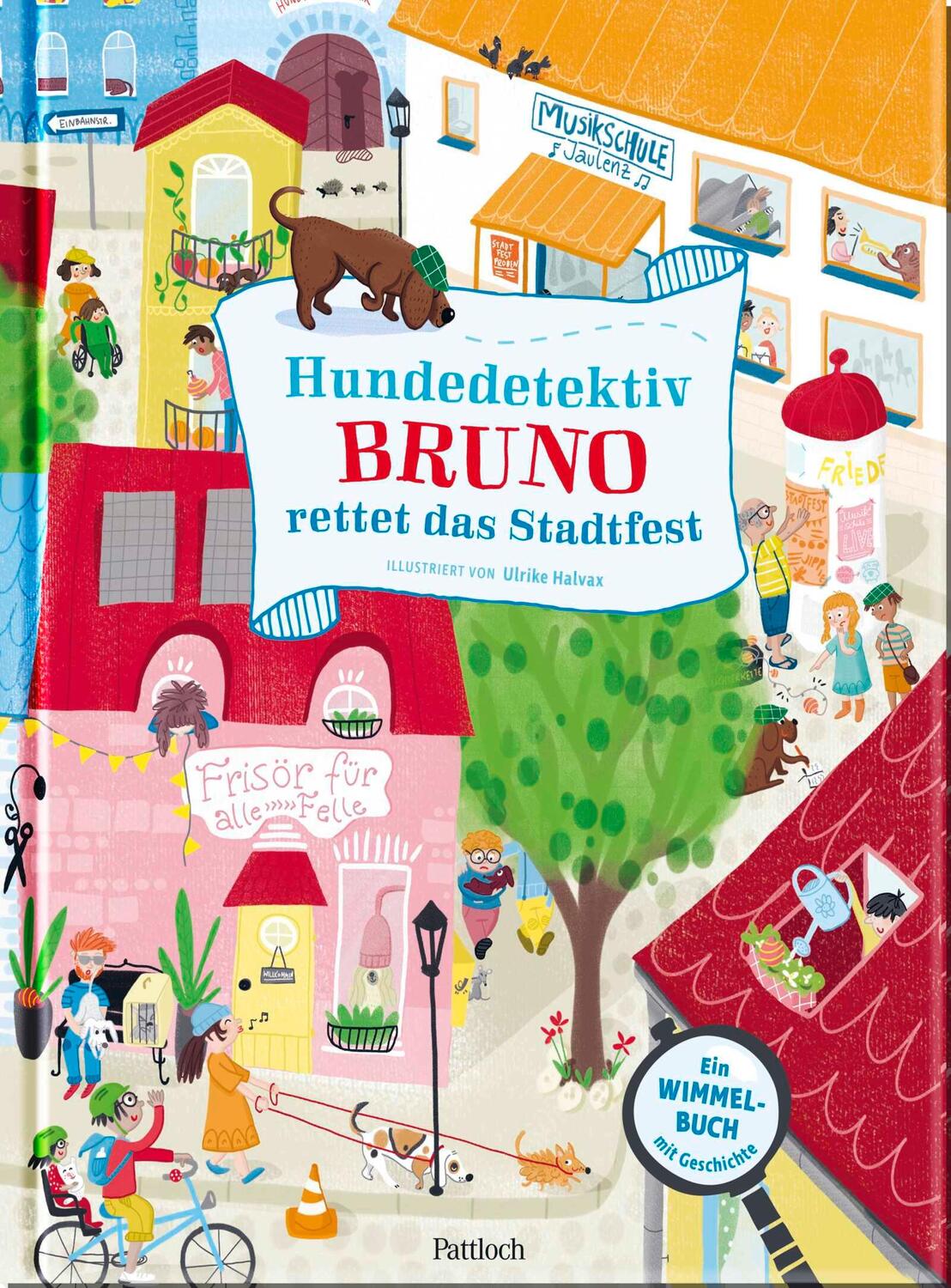 Cover: 9783629011077 | Hundedetektiv Bruno rettet das Stadtfest | Pattloch Verlag | Buch