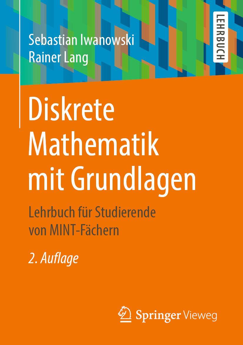 Cover: 9783658327590 | Diskrete Mathematik mit Grundlagen | Sebastian Iwanowski (u. a.) | xii