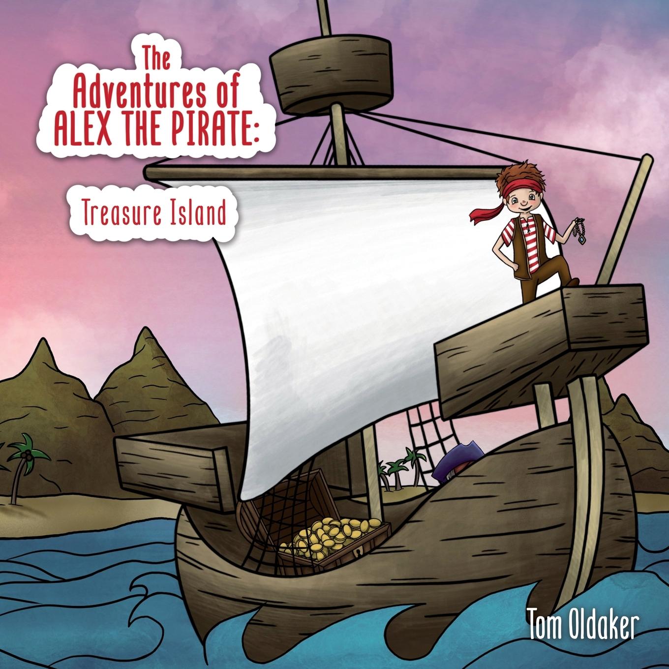 Cover: 9781914422638 | The Adventures of Alex the Pirate | Treasure Island | Tom Oldaker