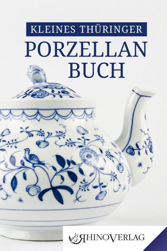 Cover: 9783955600839 | Kleines Thüringer Porzellanbuch | Band 83 | Ulrike Kaiser (u. a.)