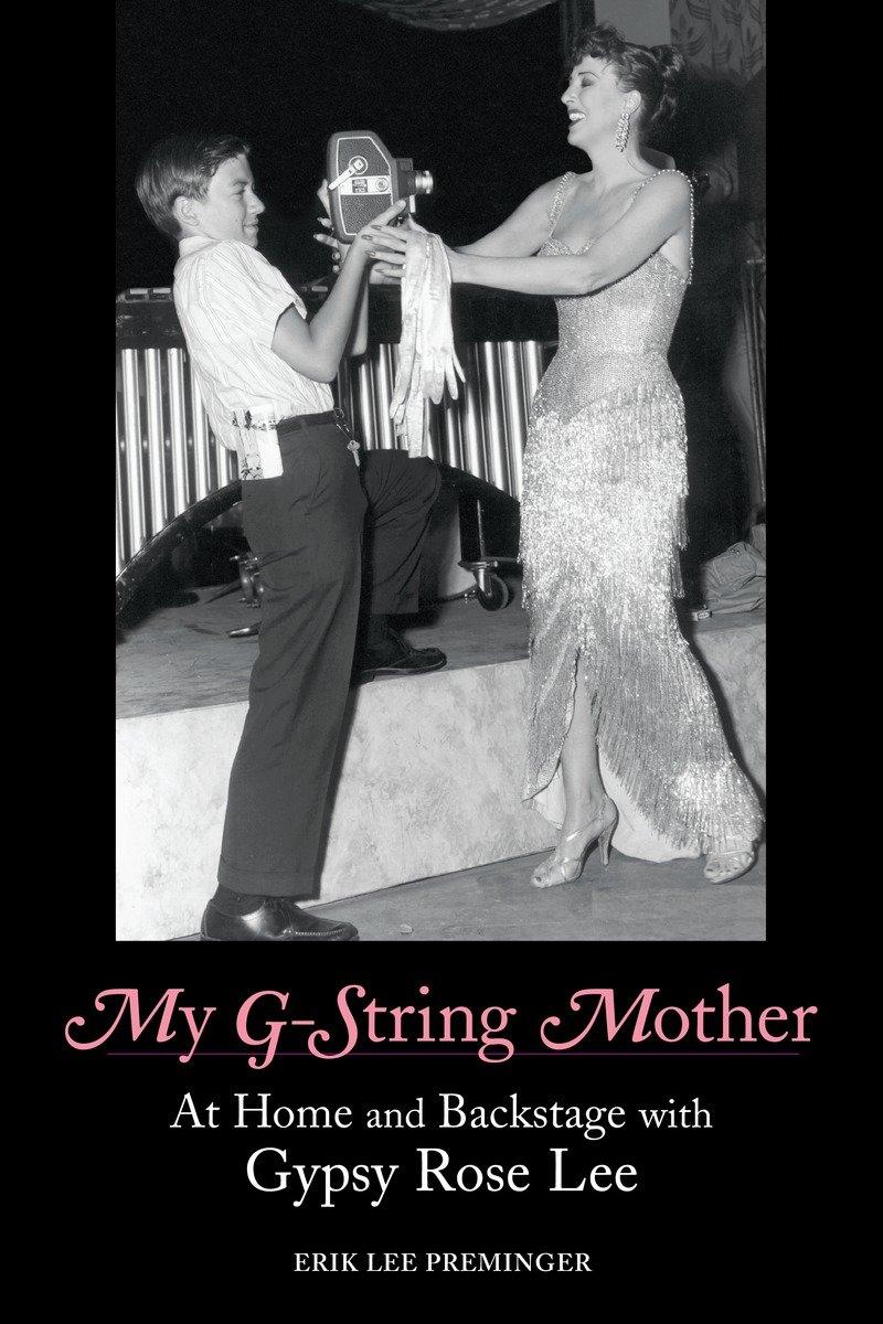 Cover: 9781583940969 | My G-String Mother | At Home and Backstage with Gypsy Rose Lee | Buch