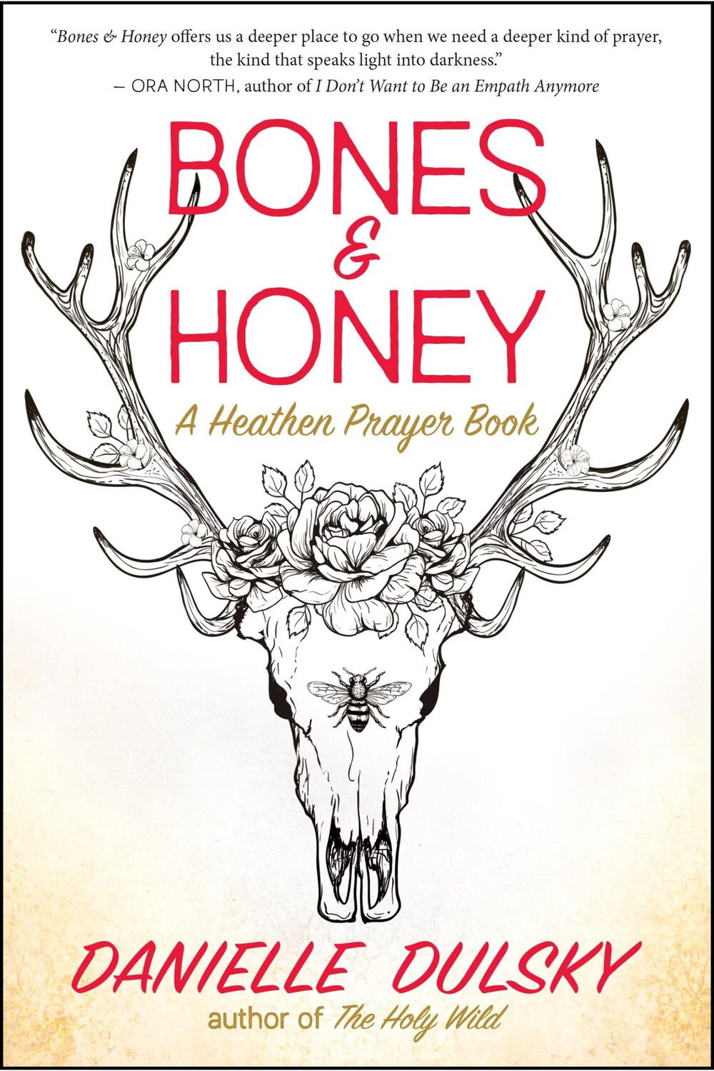 Cover: 9781608688920 | Bones &amp; Honey | A Heathen Prayer Book | Danielle Dulsky | Taschenbuch