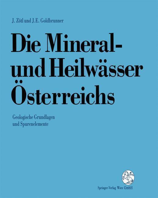 Bild: 9783709173718 | Die Mineral-und Heilwässer Österreichs | Josef Zötl (u. a.) | Buch