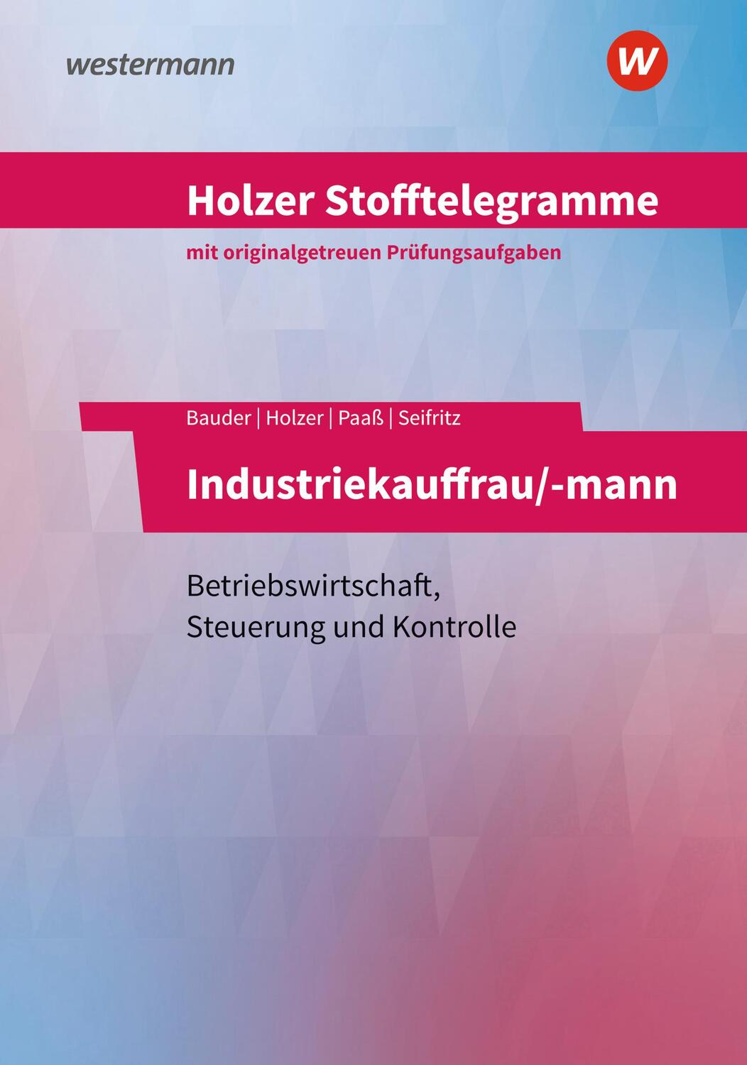 Cover: 9783427150893 | Holzer Stofftelegramme - Industriekauffrau/-mann. Aufgabenband....