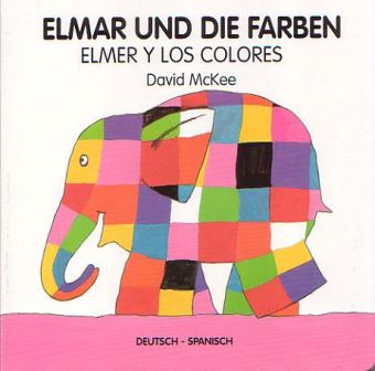 Cover: 9783861214922 | Elmar und die Farben, deutsch-spanisch. Elmer y los colores | McKee