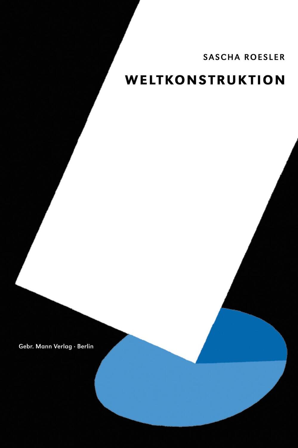 Cover: 9783786128700 | Weltkonstruktion | Eine Globalgeschichte der Architekturethnografie