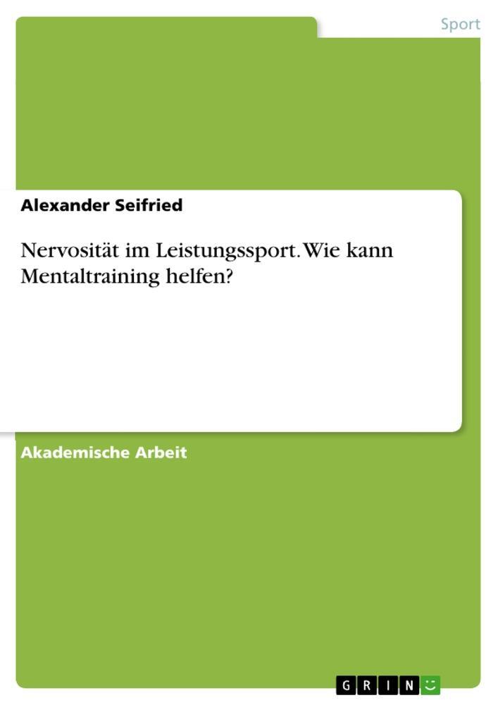 Cover: 9783346357533 | Nervosität im Leistungssport. Wie kann Mentaltraining helfen? | Buch