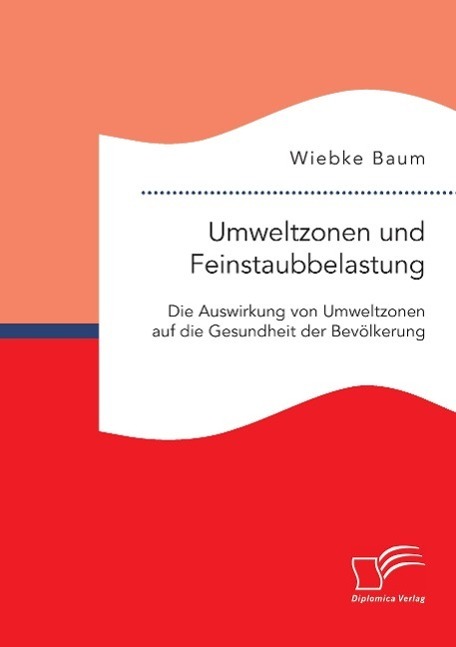 Cover: 9783959348423 | Umweltzonen und Feinstaubbelastung: Die Auswirkung von Umweltzonen...