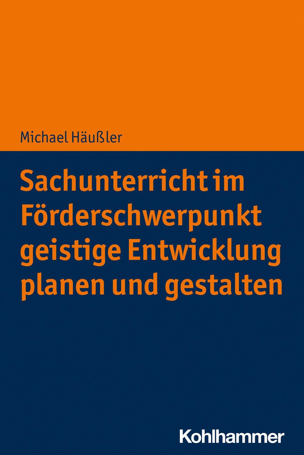 Cover: 9783170398542 | Sachunterricht im Förderschwerpunkt geistige Entwicklung planen und...