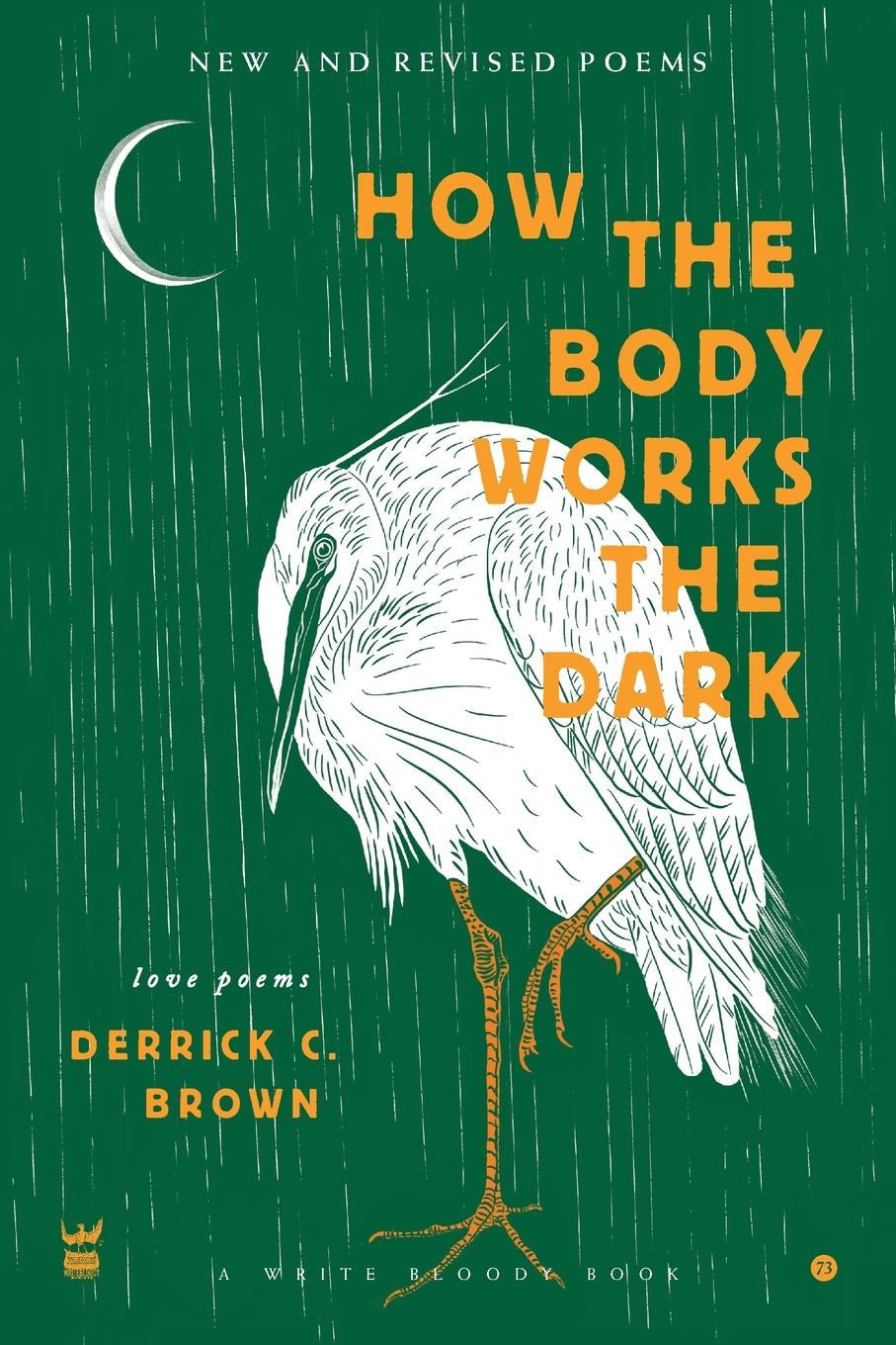 Cover: 9781949342246 | How The Body Works The Dark | New and Revised Love Poems | Brown