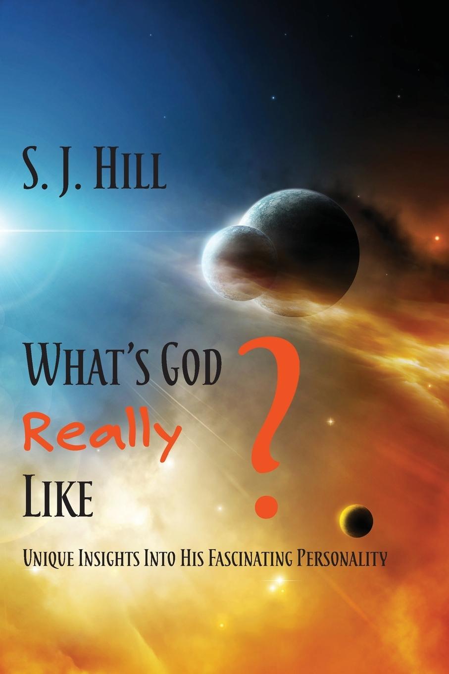 Cover: 9781631994968 | What's God Really Like | S. J. Hill | Taschenbuch | Englisch | 2018