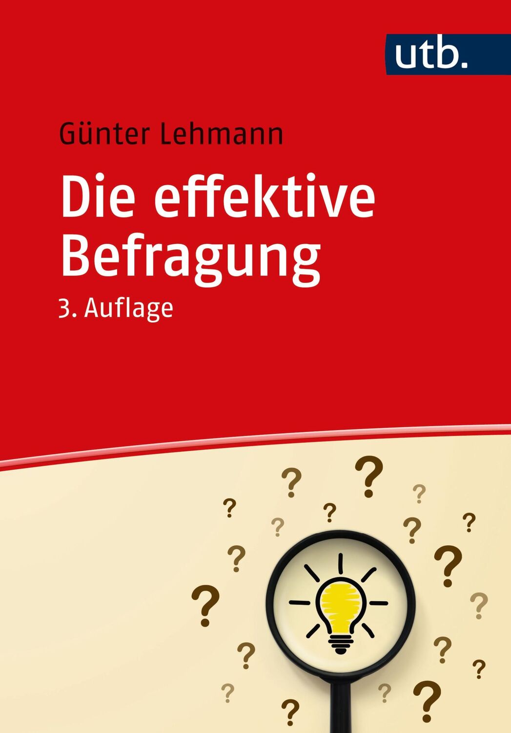 Cover: 9783825259938 | Die effektive Befragung | Günter Lehmann | Taschenbuch | 188 S. | 2022