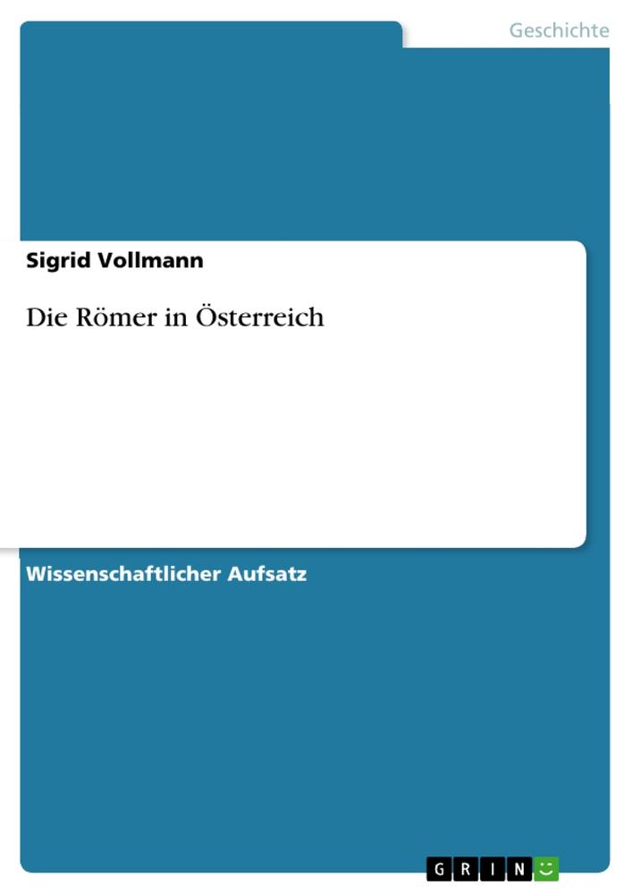 Cover: 9783656731085 | Die Römer in Österreich | Sigrid Vollmann | Taschenbuch | Paperback