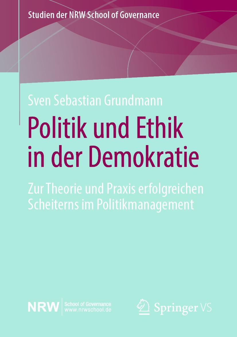 Cover: 9783658290641 | Politik und Ethik in der Demokratie | Sven Sebastian Grundmann | Buch