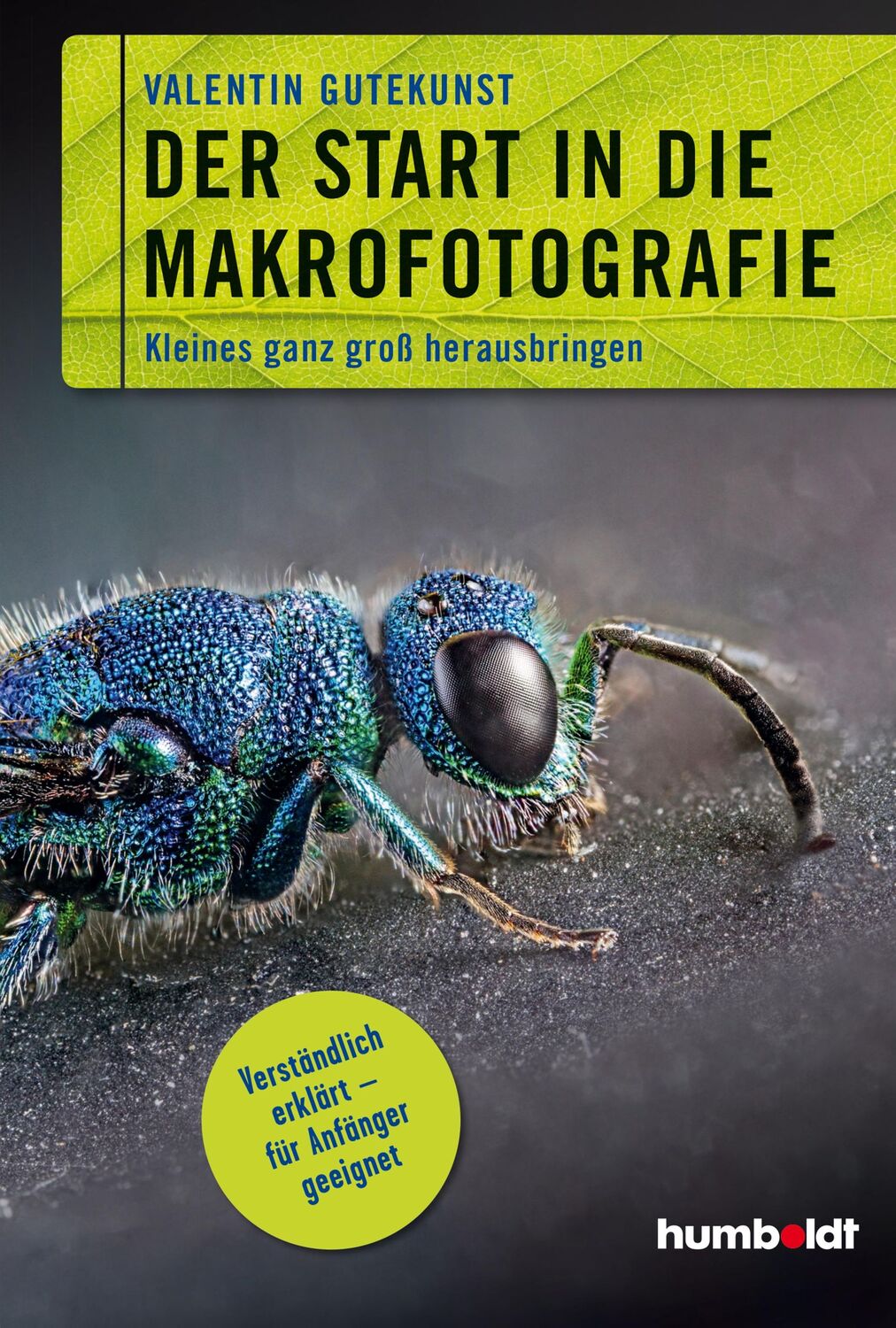 Cover: 9783869103709 | Der Start in die Makrofotografie | Valentin Gutekunst | Taschenbuch