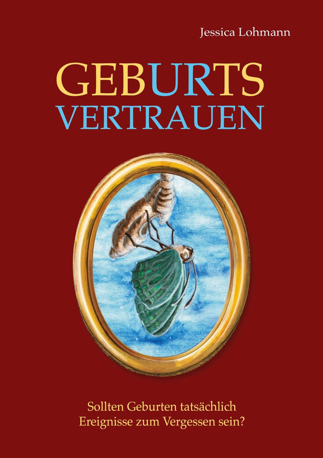 Cover: 9783347063785 | GebURtsVERTRAUEN | Jessica Lohmann | Taschenbuch | tredition