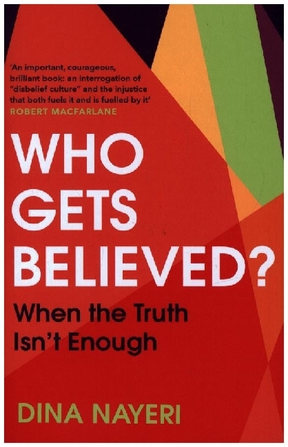 Cover: 9781787302716 | Who Gets Believed? | When the Truth Isn't Enough | Dina Nayeri | Buch