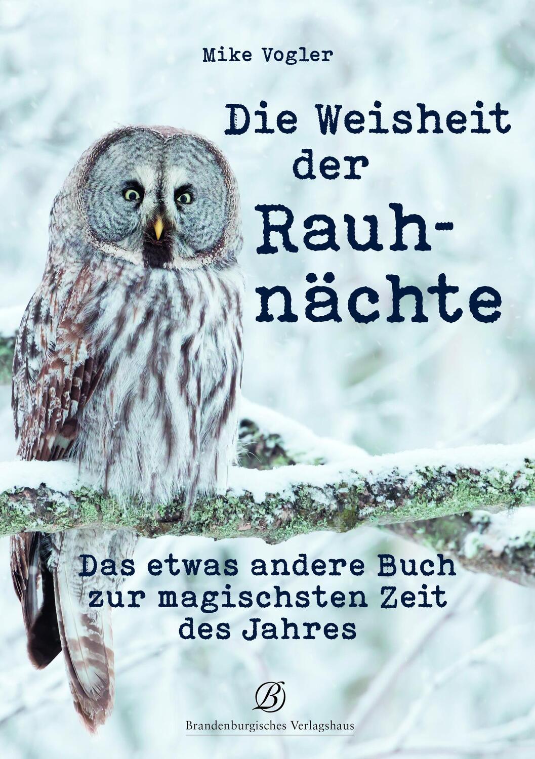 Cover: 9783960584254 | Die Weisheit der Rauhnächte | Mike Vogler | Taschenbuch | 96 S. | 2021