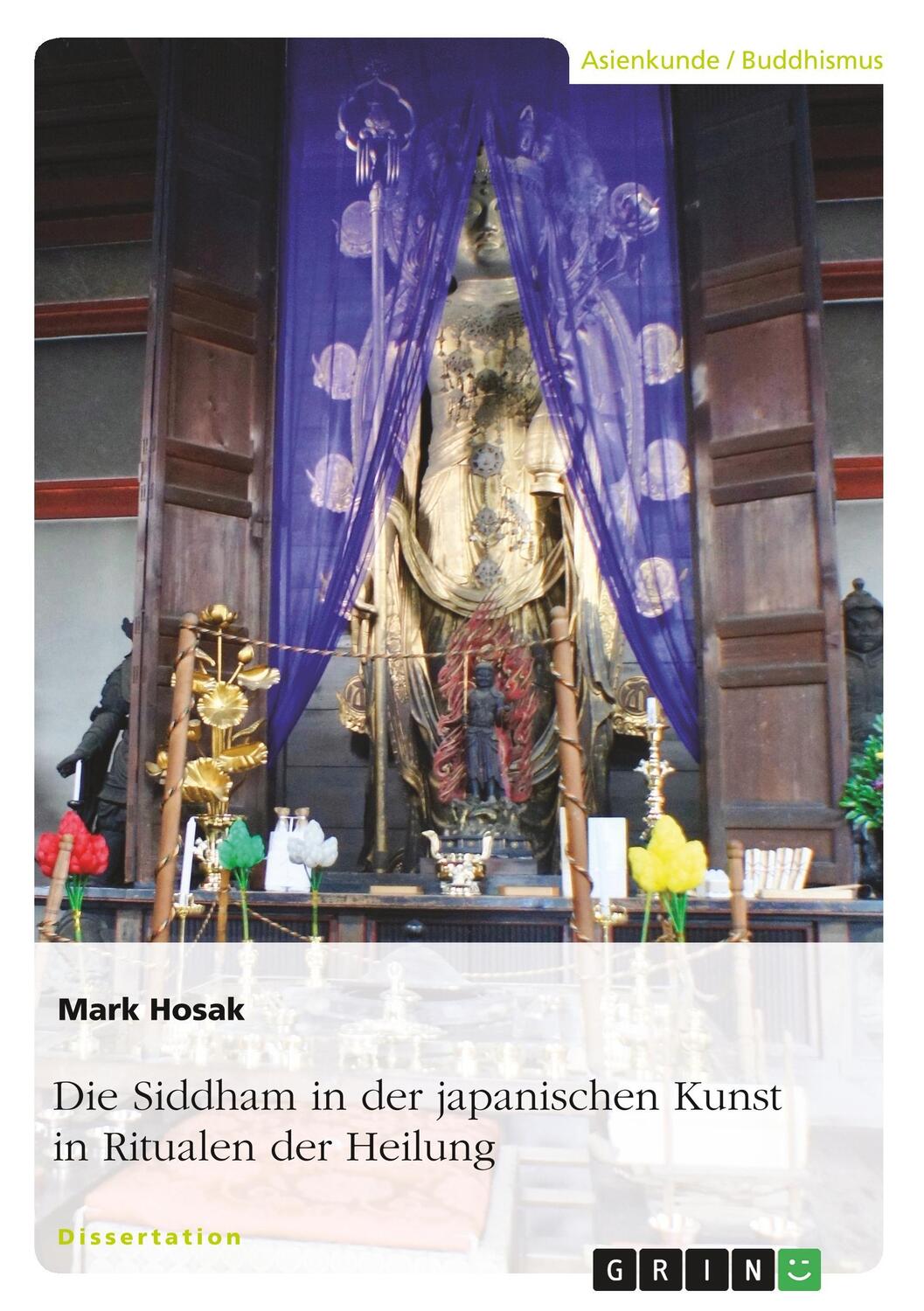 Cover: 9783668632967 | Die Siddham in der japanischen Kunst in Ritualen der Heilung | Hosak