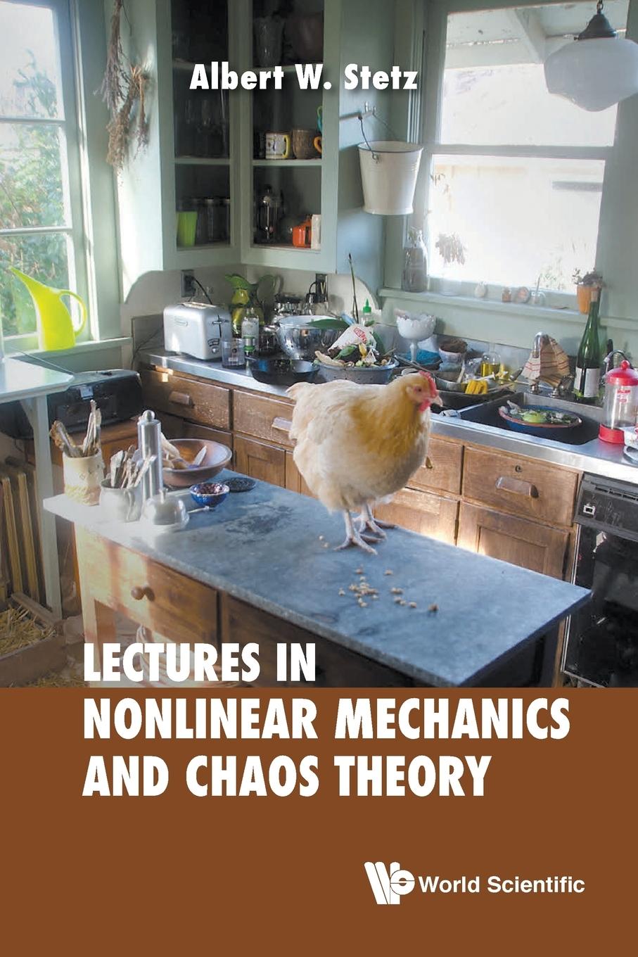 Cover: 9789813143029 | LECTURES ON NONLINEAR MECHANICS AND CHAOS THEORY | Albert W Stetz