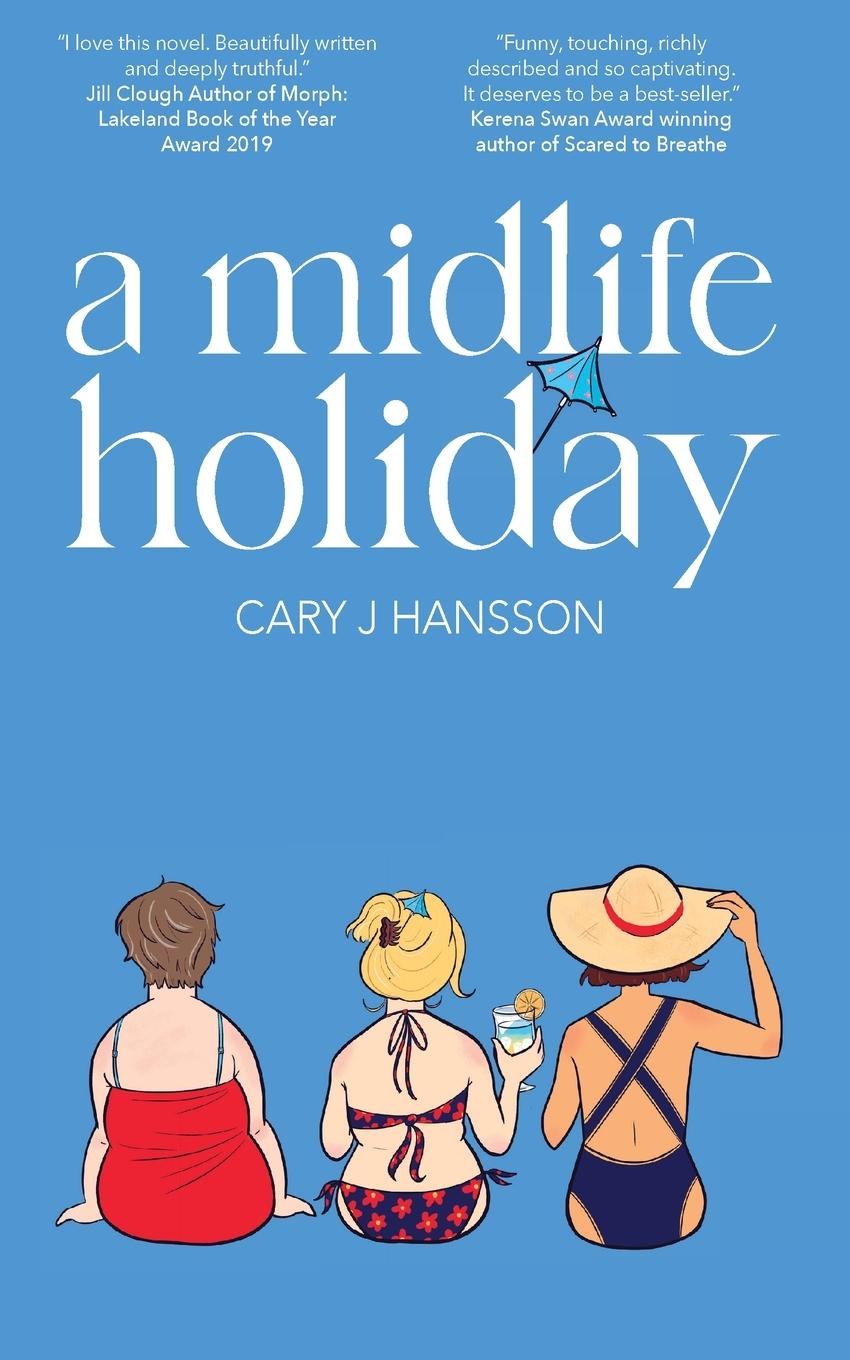 Cover: 9789198758733 | A Midlife Holiday | Cary J Hansson | Taschenbuch | Englisch | 2022