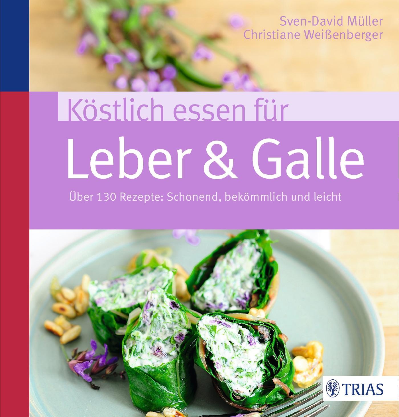 Cover: 9783432102061 | Köstlich essen für Leber &amp; Galle | Sven-David Müller (u. a.) | Buch