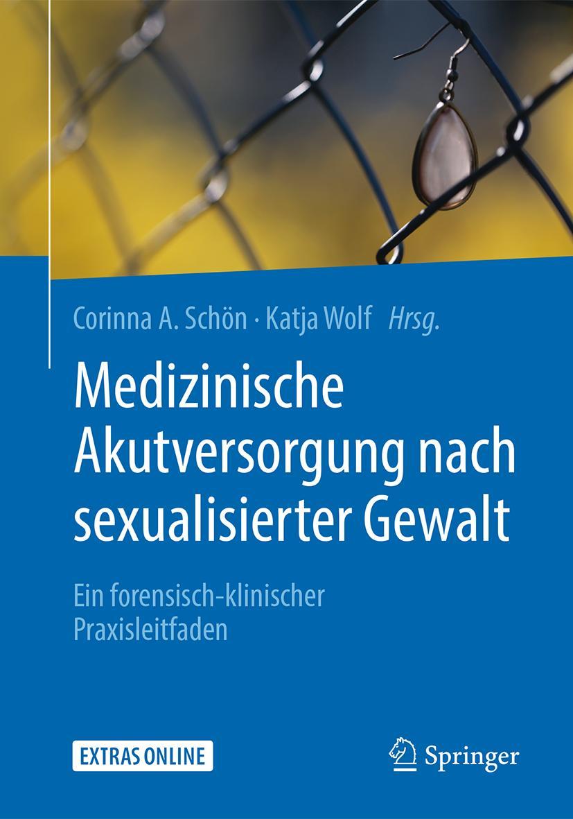 Cover: 9783662561737 | Medizinische Akutversorgung nach sexualisierter Gewalt | Wolf (u. a.)