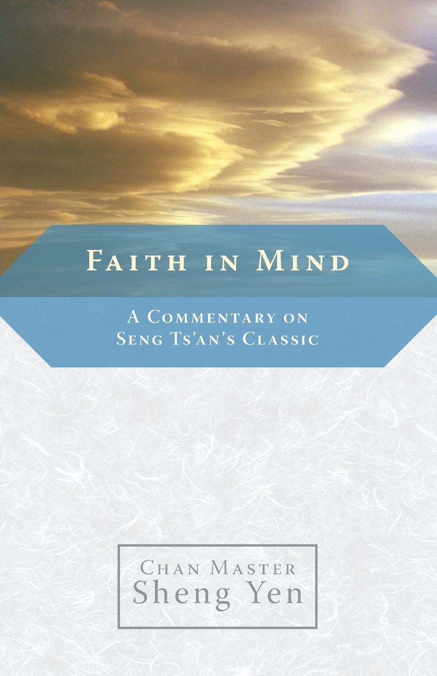 Cover: 9781590303979 | Faith in Mind | A Commentary on Seng Ts'an's Classic | Yen | Buch