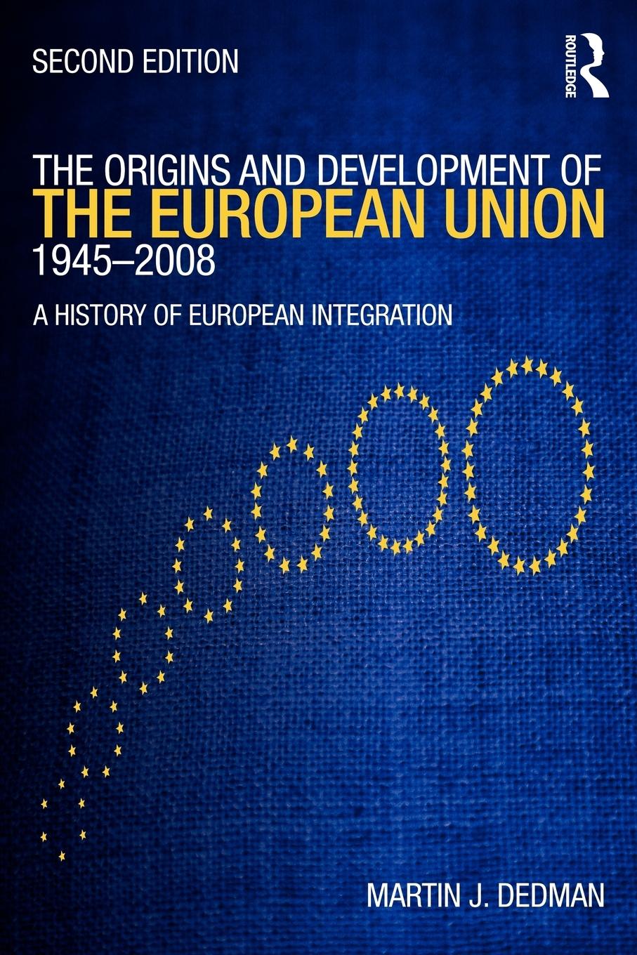 Cover: 9780415435611 | The Origins &amp; Development of the European Union 1945-2008 | Dedman