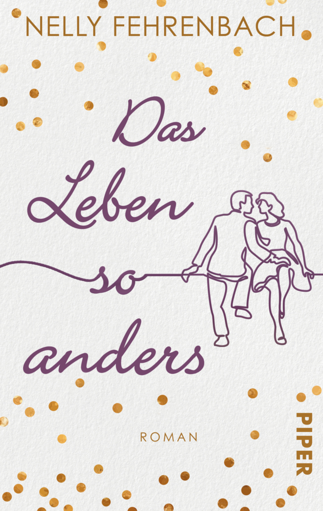 Cover: 9783492505772 | Das Leben so anders | Nelly Fehrenbach | Taschenbuch | 300 S. | 2022