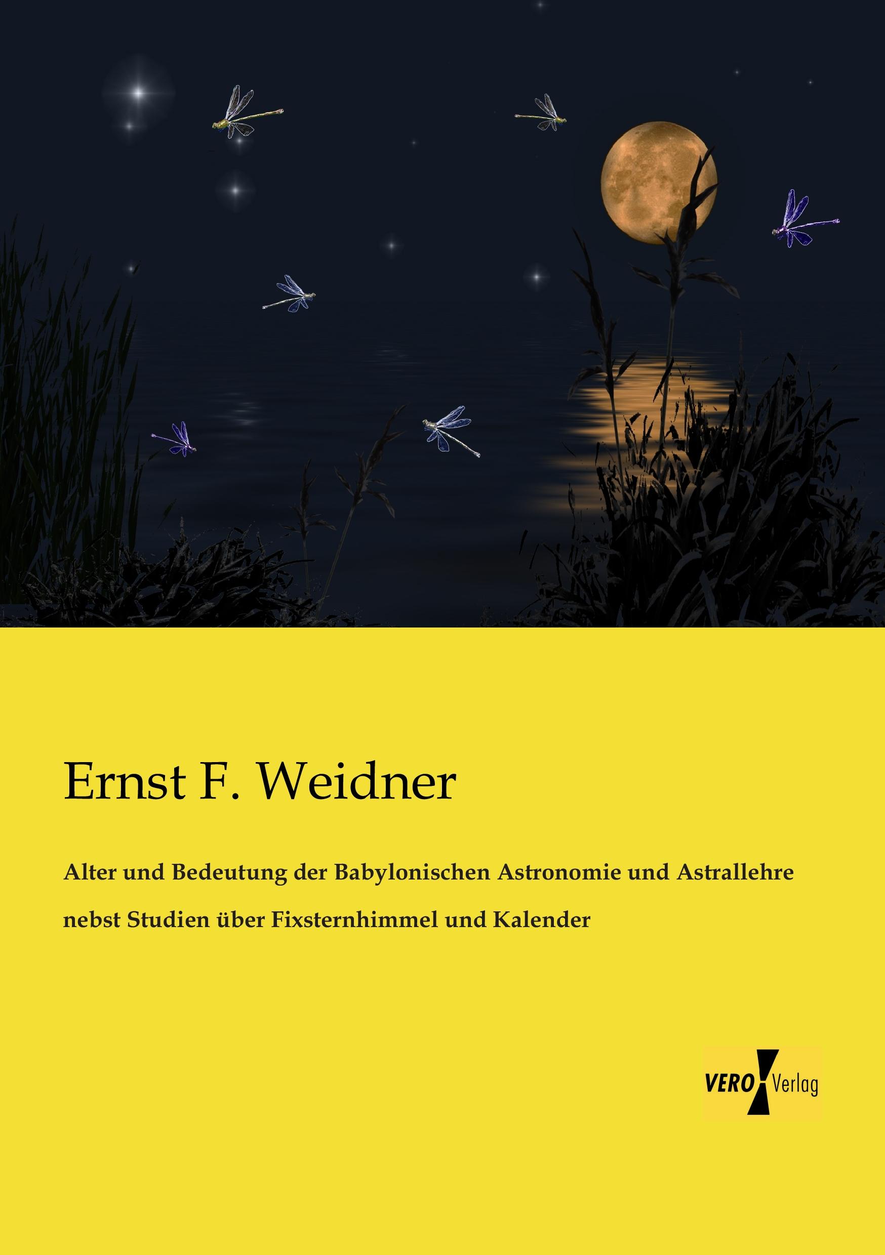 Cover: 9783956108815 | Alter und Bedeutung der Babylonischen Astronomie und Astrallehre...