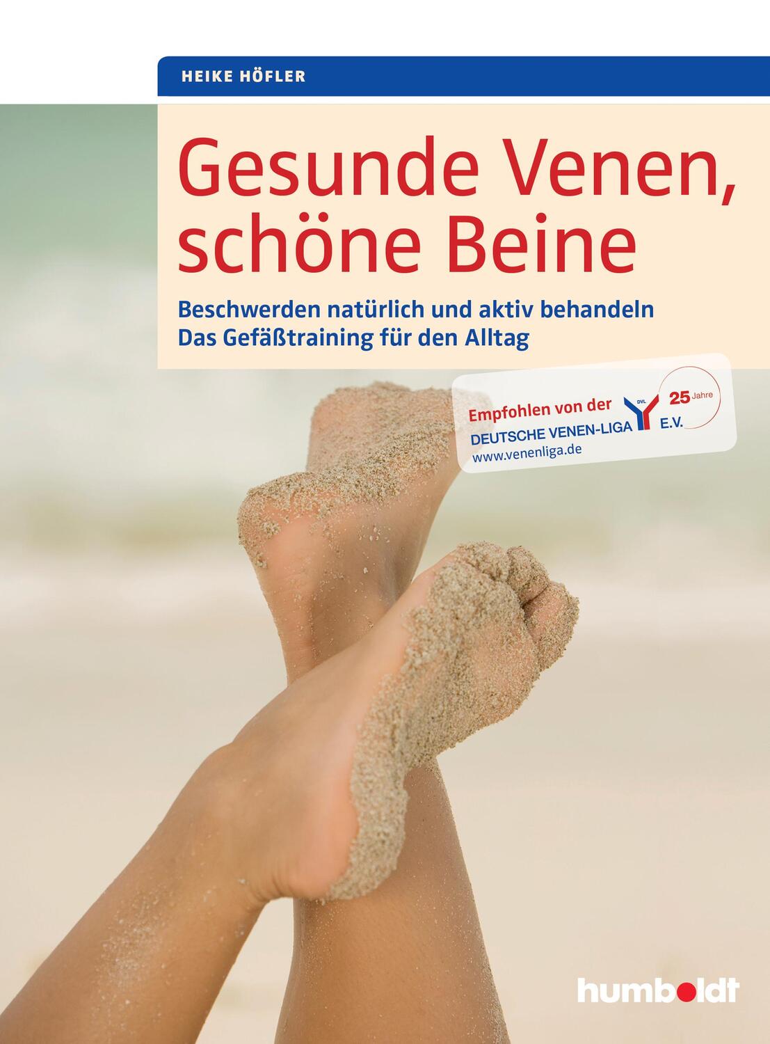 Cover: 9783899938692 | Gesunde Venen, schöne Beine | Heike Höfler | Taschenbuch | 144 S.