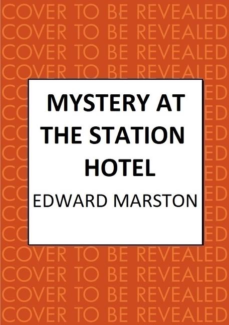 Cover: 9780749031244 | Mystery at the Station Hotel | Edward Marston | Buch | Englisch | 2025